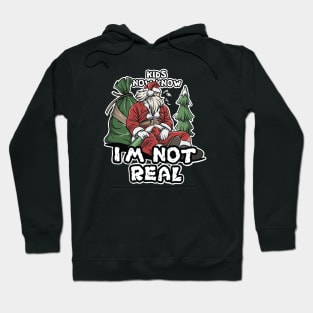 Kids Now Know Im Not Real Hoodie